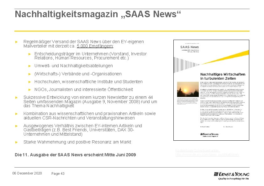 Nachhaltigkeitsmagazin „SAAS News“ ► Regelmäßiger Versand der SAAS News über den EY-eigenen Mailverteiler mit