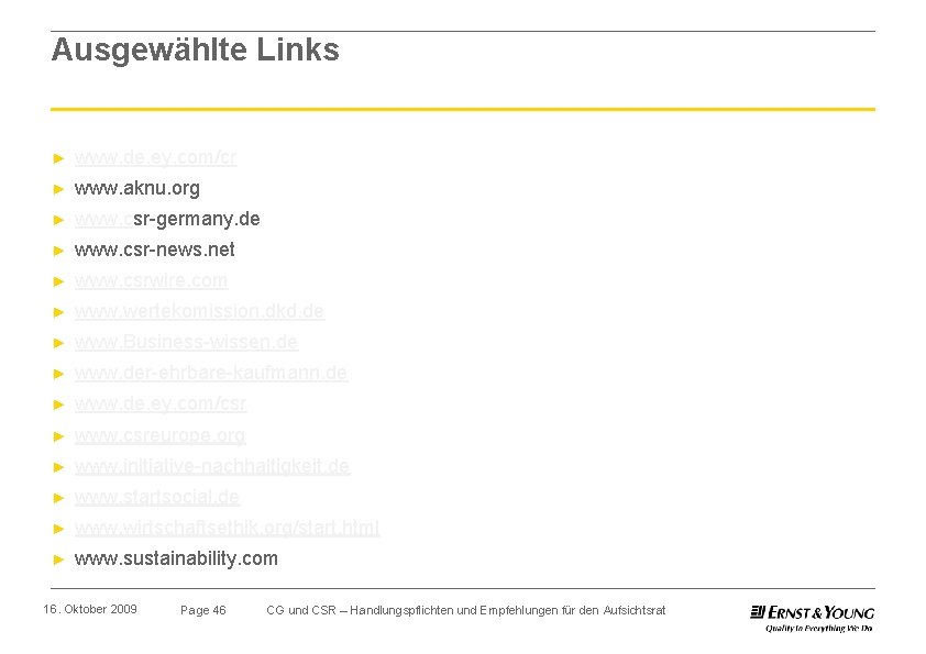 Ausgewählte Links ► www. de. ey. com/cr ► www. aknu. org ► www. csr-germany.