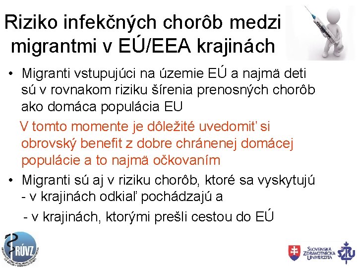 Riziko infekčných chorôb medzi migrantmi v EÚ/EEA krajinách • Migranti vstupujúci na územie EÚ