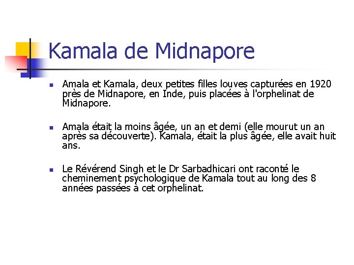 Kamala de Midnapore n n n Amala et Kamala, deux petites filles louves capturées