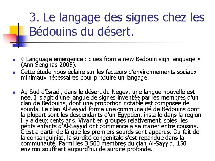 3. Le langage des signes chez les Bédouins du désert. n n n «