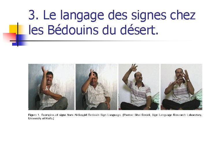 3. Le langage des signes chez les Bédouins du désert. 