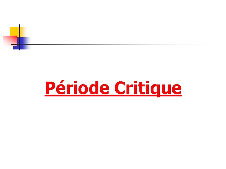 Période Critique 