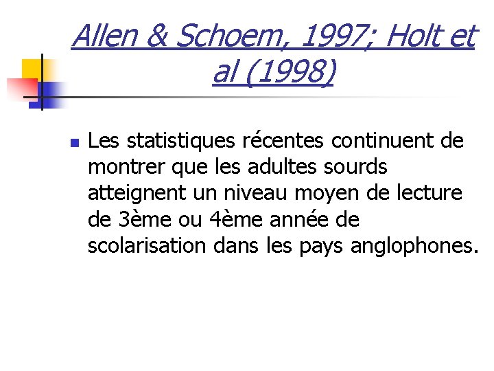 Allen & Schoem, 1997; Holt et al (1998) n Les statistiques récentes continuent de