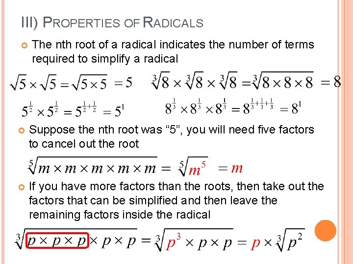 III) PROPERTIES OF RADICALS The nth root of a radical indicates the number of