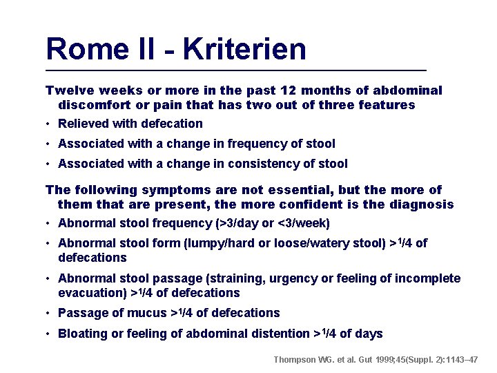 Rome II - Kriterien Twelve weeks or more in the past 12 months of