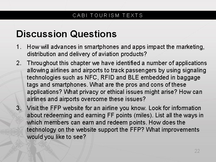 CABI TOURISM TEXTS Discussion Questions 1. How will advances in smartphones and apps impact