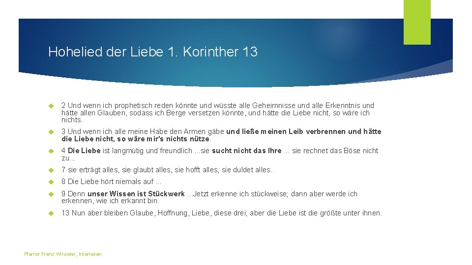 Hohelied der Liebe 1. Korinther 13 2 Und wenn ich prophetisch reden könnte und