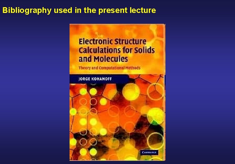 Bibliography used in the present lecture 