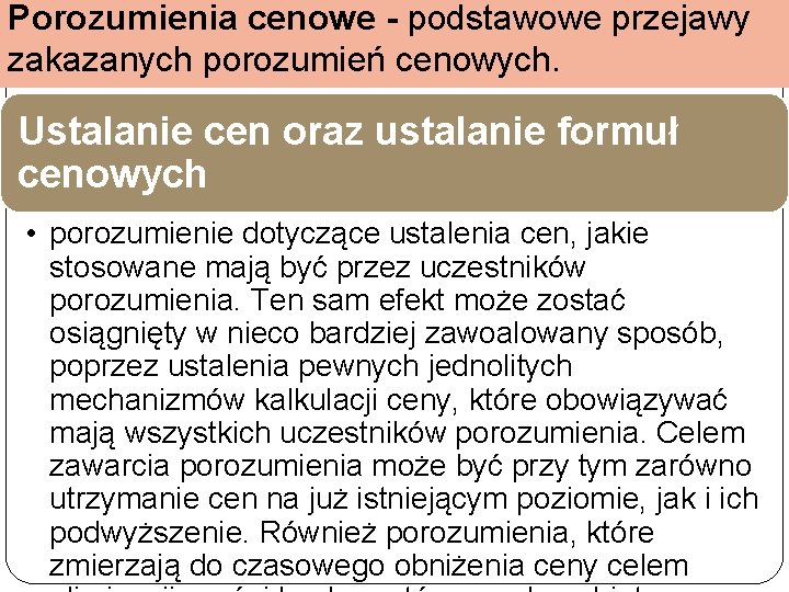 Porozumienia cenowe - podstawowe przejawy zakazanych porozumień cenowych. Ustalanie cen oraz ustalanie formuł cenowych