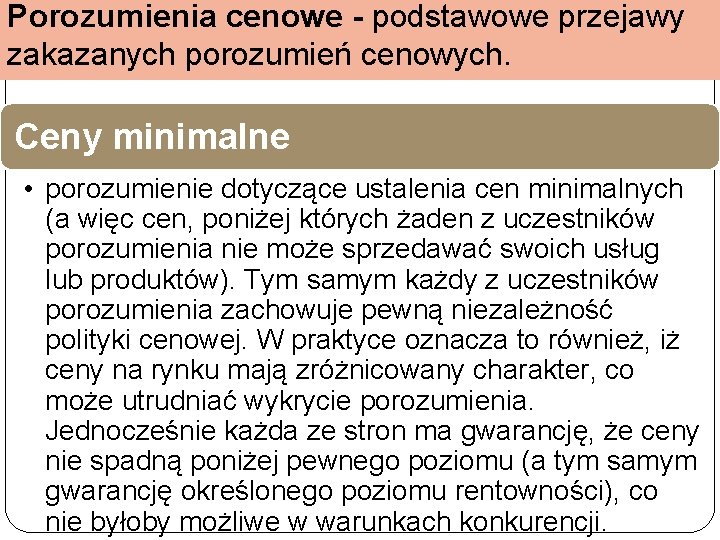 Porozumienia cenowe - podstawowe przejawy zakazanych porozumień cenowych. Ceny minimalne • porozumienie dotyczące ustalenia