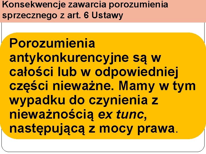 Konsekwencje zawarcia porozumienia sprzecznego z art. 6 Ustawy Porozumienia antykonkurencyjne są w całości lub