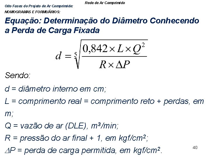 Oito Fases do Projeto de Ar Comprimido: Rede de Ar Comprimido NOMOGRAMAS E FORMUÁRIOS: