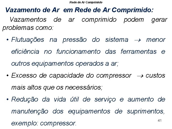 Rede de Ar Comprimido Vazamento de Ar em Rede de Ar Comprimido: Vazamentos de