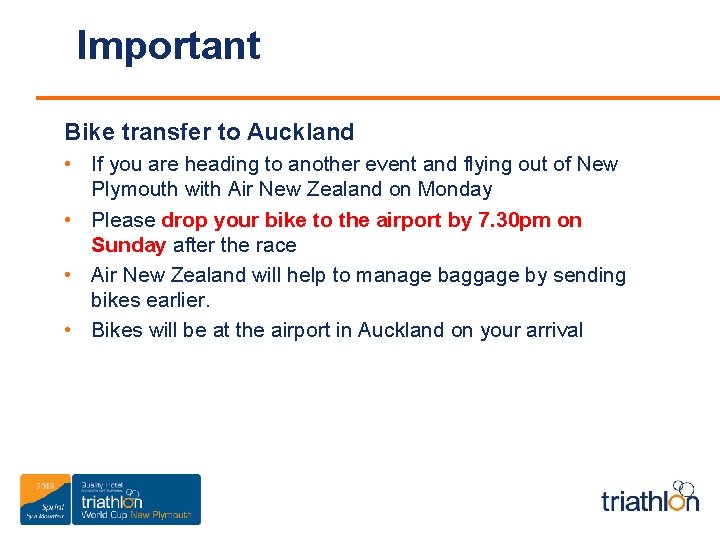 Important Bike transfer to Auckland • If you are heading to another event and