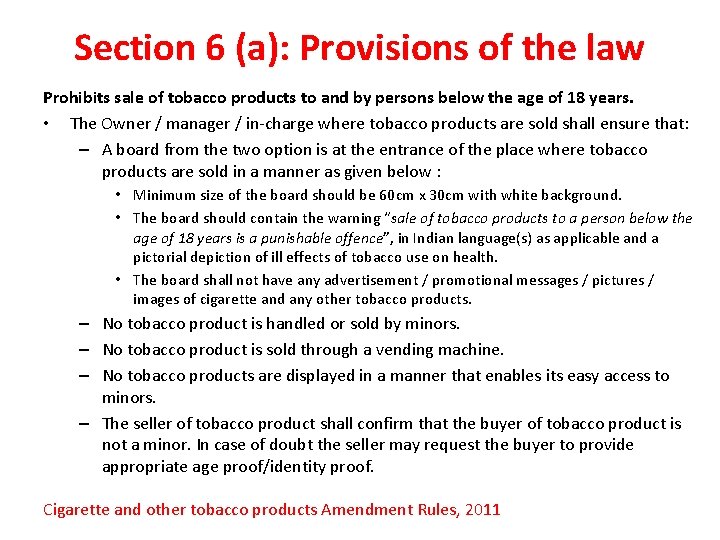 Section 6 (a): Provisions of the law Prohibits sale of tobacco products to and