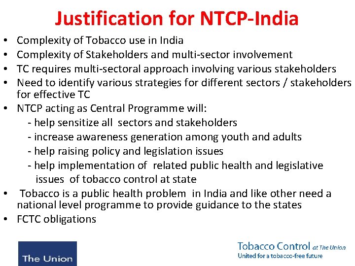 Justification for NTCP-India Complexity of Tobacco use in India Complexity of Stakeholders and multi-sector