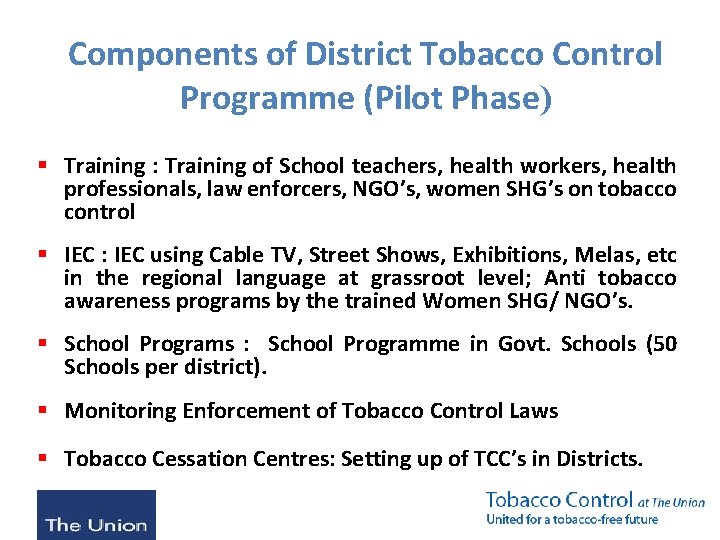 Components of District Tobacco Control Programme (Pilot Phase) § Training : Training of School