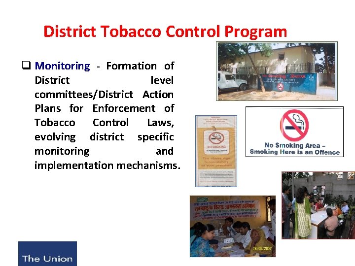 District Tobacco Control Program q Monitoring - Formation of District level committees/District Action Plans