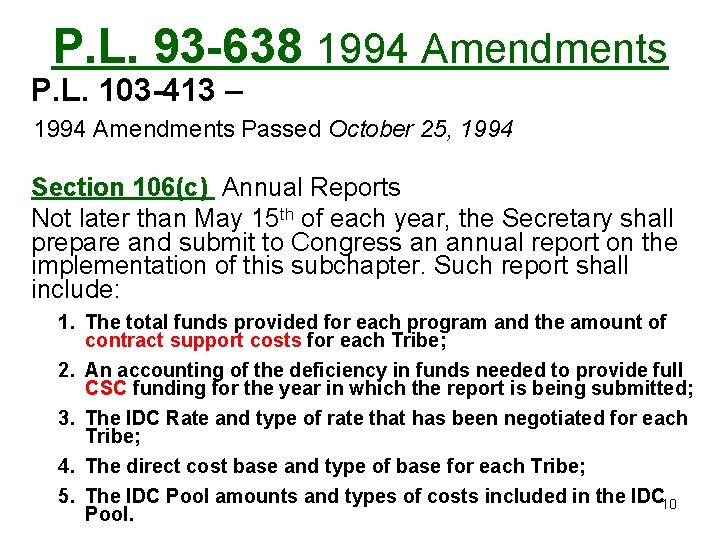 P. L. 93 -638 1994 Amendments P. L. 103 -413 – 1994 Amendments Passed