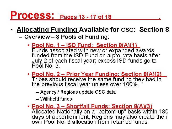 Process: Pages 13 - 17 of 18 . • Allocating Funding Available for CSC: