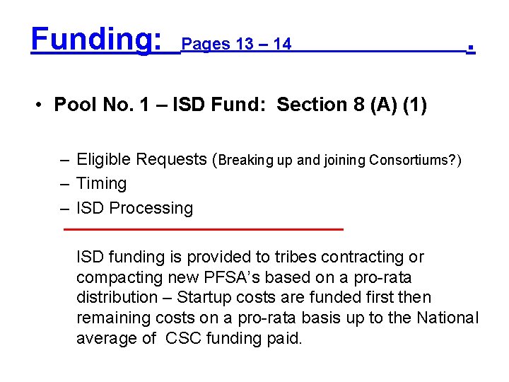 Funding: Pages 13 – 14 . • Pool No. 1 – ISD Fund: Section