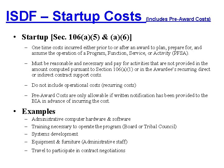 ISDF – Startup Costs (Includes Pre-Award Costs) • Startup [Sec. 106(a)(5) & (a)(6)] –