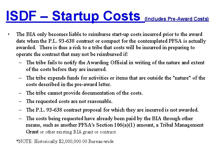 ISDF – Startup Costs • (Includes Pre-Award Costs) The BIA only becomes liable to