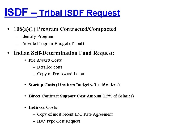 ISDF – Tribal ISDF Request • 106(a)(1) Program Contracted/Compacted – Identify Program – Provide