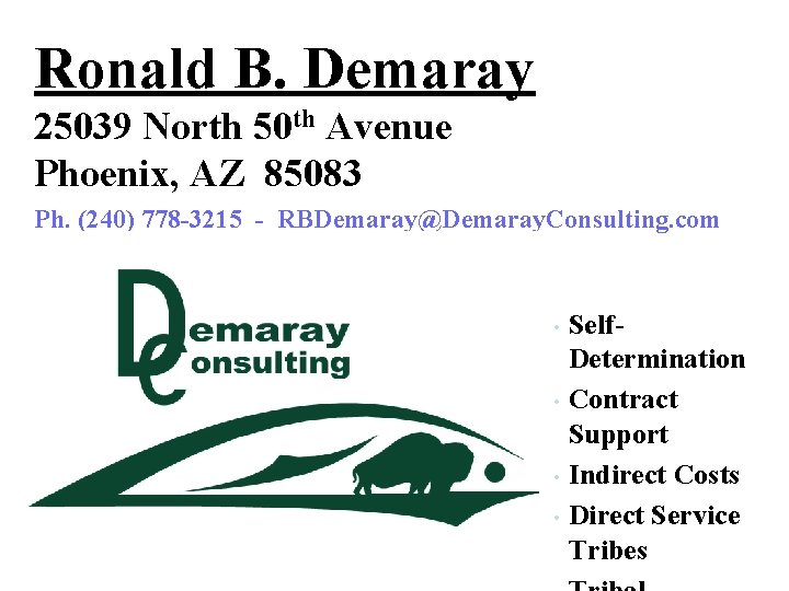 Ronald B. Demaray 25039 North 50 th Avenue Phoenix, AZ 85083 Ph. (240) 778