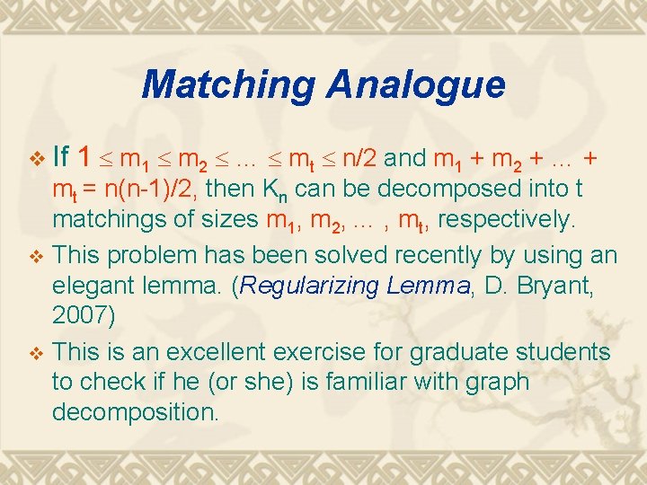 Matching Analogue v If 1 m 2 … mt n/2 and m 1 +