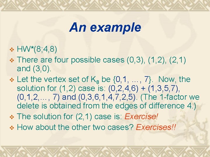An example HW*(8; 4, 8) v There are four possible cases (0, 3), (1,