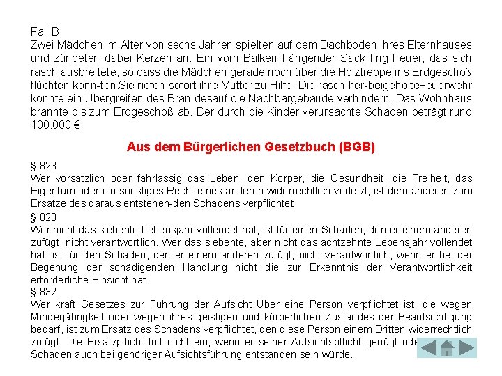 Fall B Zwei Mädchen im Alter von sechs Jahren spielten auf dem Dachboden ihres Fall B Zwei Mädchen im Alter von sechs Jahren spielten auf dem Dachboden ihres