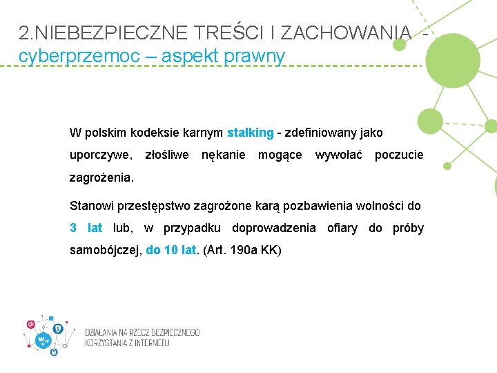 2. NIEBEZPIECZNE TREŚCI I ZACHOWANIA cyberprzemoc – aspekt prawny W polskim kodeksie karnym stalking