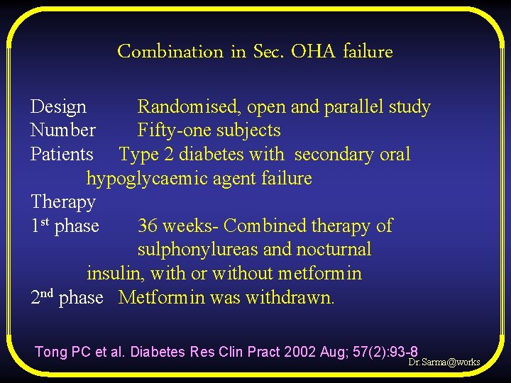 Combination in Sec. OHA failure Design Randomised, open and parallel study Number Fifty-one subjects