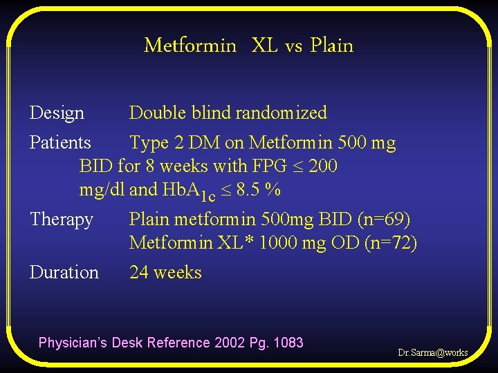 Metformin XL vs Plain Design Double blind randomized Patients Type 2 DM on Metformin