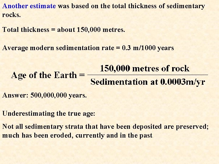 Another estimate was based on the total thickness of sedimentary rocks. Total thickness =