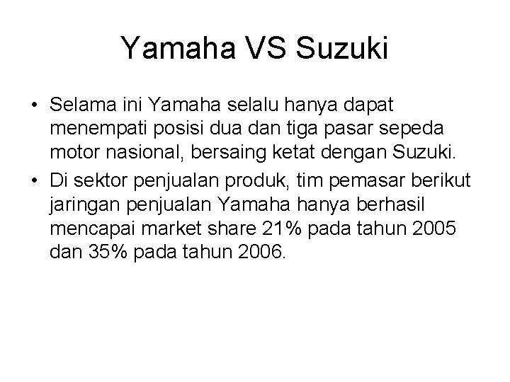 Yamaha VS Suzuki • Selama ini Yamaha selalu hanya dapat menempati posisi dua dan