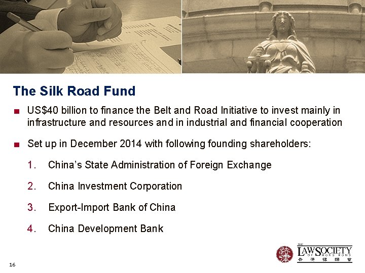 The Silk Road Fund ■ US$40 billion to finance the Belt and Road Initiative