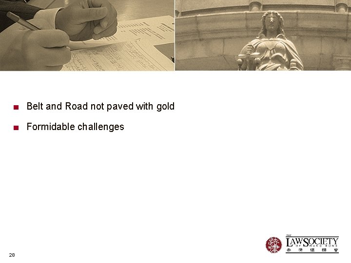 ■ Belt and Road not paved with gold ■ Formidable challenges 28 