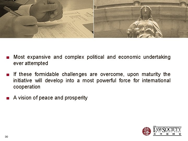 ■ Most expansive and complex political and economic undertaking ever attempted ■ If these