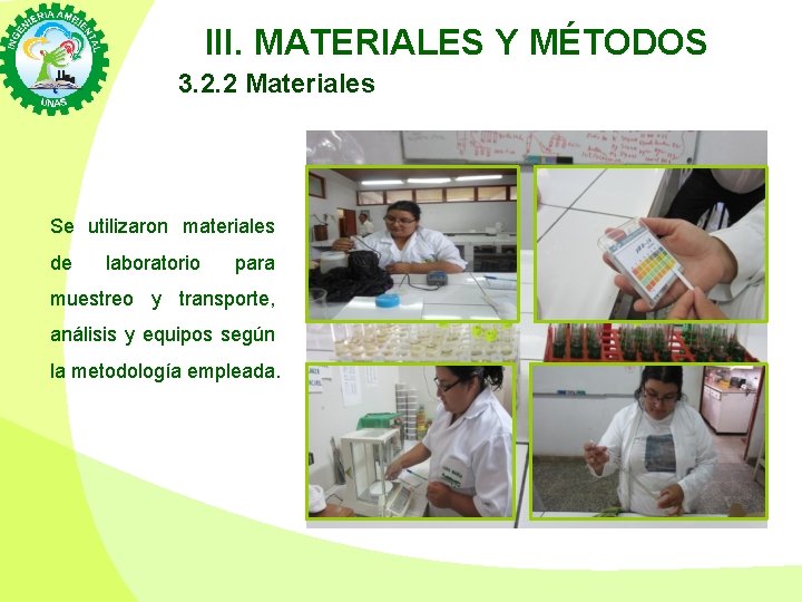 III. MATERIALES Y MÉTODOS 3. 2. 2 Materiales Se utilizaron materiales de laboratorio para