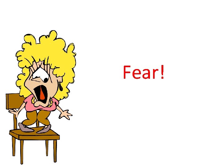Fear! 