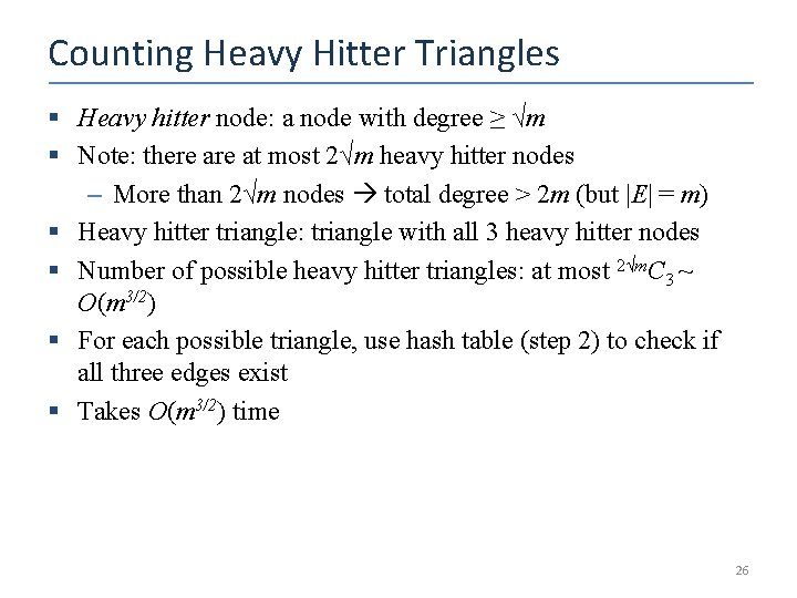 Counting Heavy Hitter Triangles § Heavy hitter node: a node with degree ≥ √m