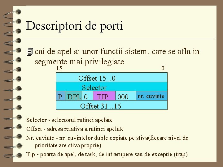 Descriptori de porti 4 cai de apel ai unor functii sistem, care se afla