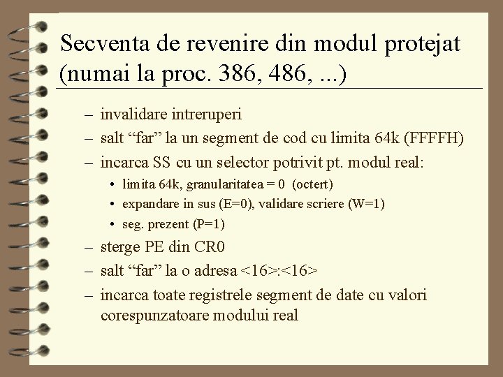 Secventa de revenire din modul protejat (numai la proc. 386, 486, . . .