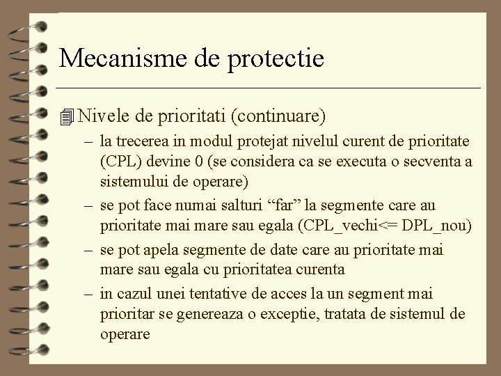 Mecanisme de protectie 4 Nivele de prioritati (continuare) – la trecerea in modul protejat