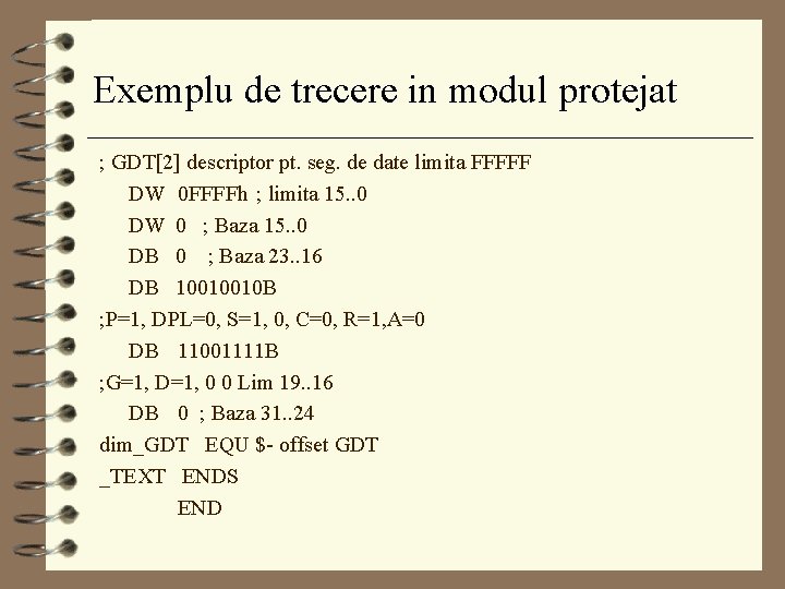 Exemplu de trecere in modul protejat ; GDT[2] descriptor pt. seg. de date limita