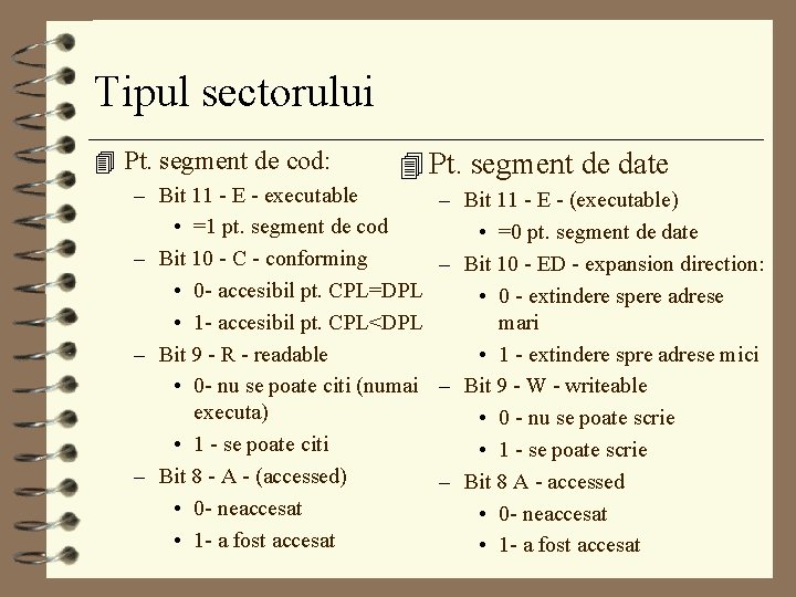 Tipul sectorului 4 Pt. segment de cod: 4 Pt. segment de date – Bit