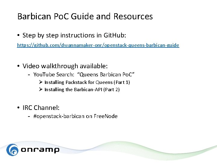Barbican Po. C Guide and Resources • Step by step instructions in Git. Hub:
